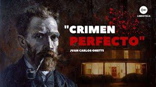 "Crimen perfecto", de Juan Carlos Onetti ️(cuento corto) AUDIOLIBRO | AUDIOCUENTO. Voz humana.