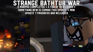 2 More Morphs Completed + Something New Coming This Update! + Leaks | Strange Bathtub War Leaks