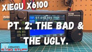 Xiegu X6100 HF-6 Meter Ham Radio Review Part 2 | The Bad & The Ugly