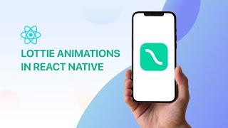Lottie Animations in React Native | React Native Tutorial