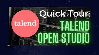 Quick Tour / Overview of Talend Open Studio for Big Data, ETL, Data Integration