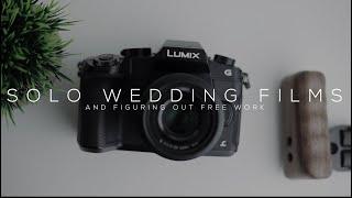 Solo Wedding Films and Free Work // Freelance Film Episode #003