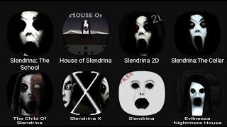 Slendrina: The School, House of Slendrina, Slendrina 2D, Slendrina: The Cellar, The Child...