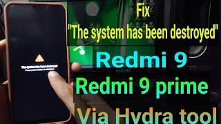 Flash Redmi 9/ Redmi 9 prime Fix The System Has Been Destroyed via Hydra tool