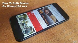 How To Split Screen / Multi Window On Iphone IOS 10 10.3 No Jailbreak - Fliptroniks.com