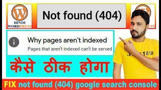 not found 404 google search console wordpress, how to fix not found 404 error