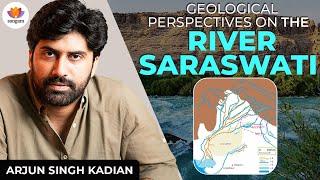 Saraswati River | Understanding from a Core Geological Perspective | Arjun Kadian | #SangamTalks