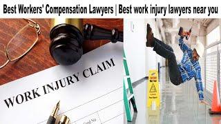 Best Workers' Compensation Lawyers | Best work injury lawyers near you