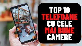 Top 10 Telefoane Cu Cele Mai Bune Camere din 2022