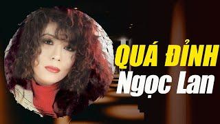 NGỌC LAN QUÁ ĐỈNH - TOÀN BÀI HAY - TÌNH CA XƯA HAY NHẤT MỌI THỜI ĐẠI