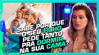 COMO O CÉREBRO DAS CRIANÇAS REAGE QUANDO DORME COM OS PAIS? - NANDA PERIM (PSIMAMA)