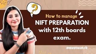 HOW TO MANAGE NIFT PREPARATIONS WITH 12TH BOARDS | BEST STRATEGIES DISCUSSED | ARTISTIC ZONE