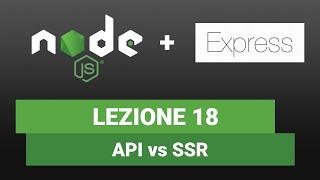 Node JS EXPRESS Tutorial Italiano 18 - API vs SSR