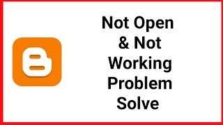 Google Blogger | Note Working & Not Open Problem Solve 