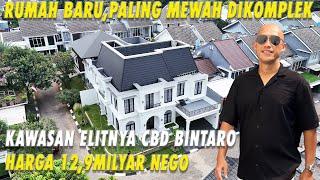 Rumah Baru, Paling Mewah DiKomplek | Kawasan Elitnya CBD Bintaro | Harga 12,9 Milyar Nego