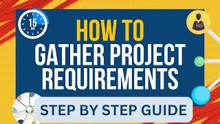 7 Steps You Can Follow NOW for Better Requirement Gathering