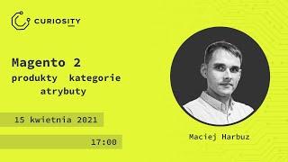 Magento 2 - #2 - produkty, kategorie, atrybuty