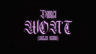 Darci - Won't (Skeler Remix) (Official)