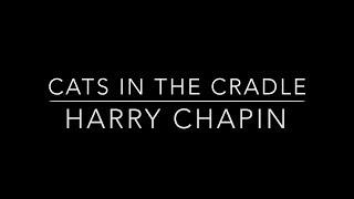 Cats In The Cradle - Harry Chapin (HD With Lyrics)