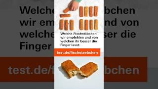 Test Fischstäbchen: Viele mit Fettschadstoffen belastet (Stiftung Warentest)