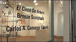 HCC Ybor City Campus Art Gallery - Carlos A. Camargo Vilardy: El Circo De Arturo