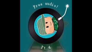 Free Audio pt.4