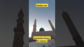 mashaallah madina me gunbade khazra ki ziyarat #madina #viralvideo #Uvesh