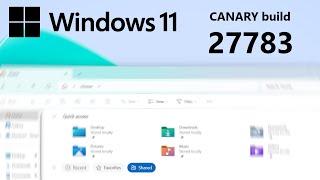 Windows 11 Canary build 27783: what's new?