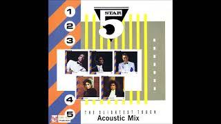 Five Star The Slightest Touch Acoustic Mix 2024