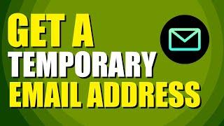 How To Get A Temporary Email Address (Quick & Easy)