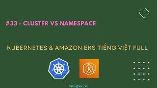  #35 - Requests & Limits | Học Kubernetes & Amazon EKS Tiếng Việt