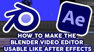 How to use the Free Blender Video Editor  like After Effects with Hotkeys and VSE Tools 2.93