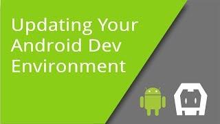 Updating Your Android Dev Environment