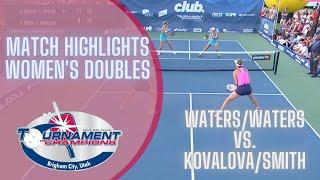 Anna Leigh Waters/Leigh Waters vs. Lucy Kovalova/Callie Smith - Match Highlights PPA TOC Womens GOLD