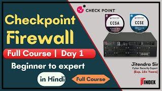 Day 1 | Checkpoint Firewall full course | Tutorial | Cyber Security Course | CCSA | CCSE | IT index