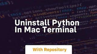 uninstall python in mac terminal