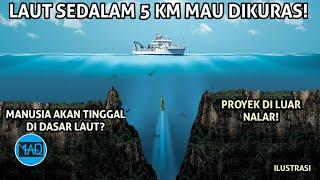 RENCANA GlLA MENGURAS LAUT MEDITERANIA DAN TINGGAL DI DASARNYA! Proyek Tidak Masuk Akal Tapi