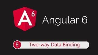 Angular 6 Tutorial 9: Two way data binding