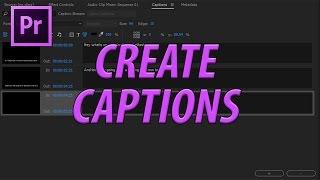 How to Create Captions and Subtitles in Adobe Premiere Pro CC (2017)