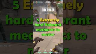 5 Hard Valorant Mechanics To Master