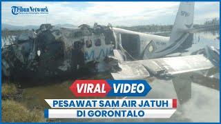 Innalillahi, Kecelakaan Pesawat Sam Air Jatuh di Gorontalo Baru Saja 4 Meninggal