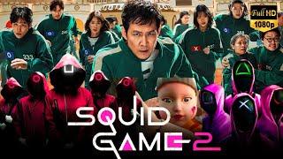 Squid Game Season 2 Full Movie 2024 | Lee Jung Jae, Kang Ha Neul, Jo Yu Ri, Gong yoo | Review & Fact