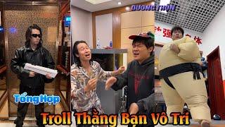 Tổng Hợp Troll Thằng Bạn Vô Tri Tập 57 | Những Pha Tấu Hài Của Giang Thần Và Tiểu Bạch P2