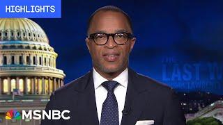 Watch The Last Word With Lawrence O’Donnell Highlights: June 11