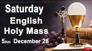 Catholic Mass Today I Daily Holy Mass I Saturday December 28 2024 I English Holy Mass I 5.00 AM