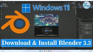  How To Download And Install Blender 3.3 On Windows 11