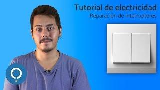 Electricidad básica - REPARAR interruptor de luz