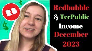 December Income from Redbubble and TeePublic--Gold Star to TeePublic for its Christmas Sales!