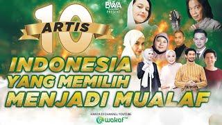 INILAH ALASAN 10 ARTIS INDONESIA YANG MEMILIH MENJADI MUALAF