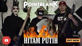 Point Blank - Hitam Putih (Official 4K Music Video)